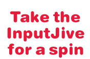 Click for an InputJive Video Demonstration